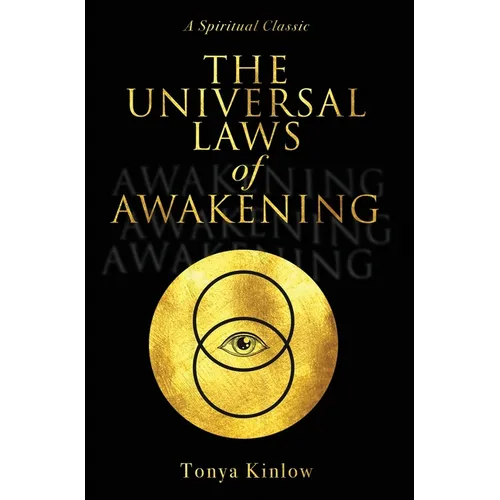 The Universal Laws of Awakening: A Spiritual Classic - Hardcover