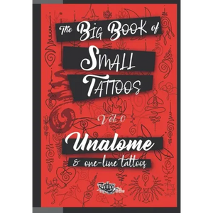 The Big Book of Small Tattoos - Vol.0: 100 unalome and single-line minimal tattoos for women and men - Paperback