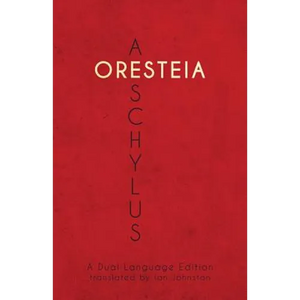 Aeschylus' Oresteia: A Dual Language Edition - Paperback