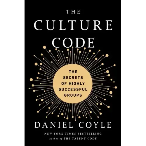 The Culture Code: The Secrets of Highly Successful Groups - Hardcover