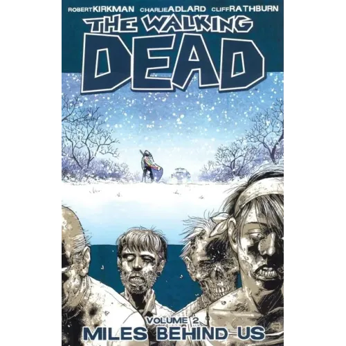 Walking Dead Volume 2: Miles Behind Us - Paperback