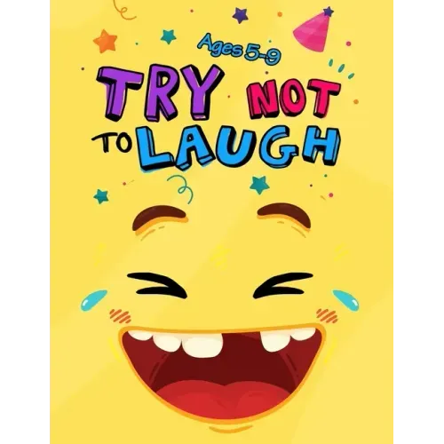 Try Not to Laugh: Silly Jokes for Kids hilarious jokes, funny riddles for young kids book ages 5-8-10-12 - Paperback