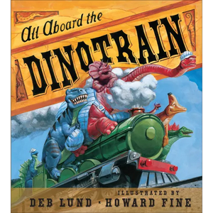 All Aboard the Dinotrain - Board Book