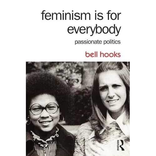 Feminism Is for Everybody: Passionate Politics - Paperback