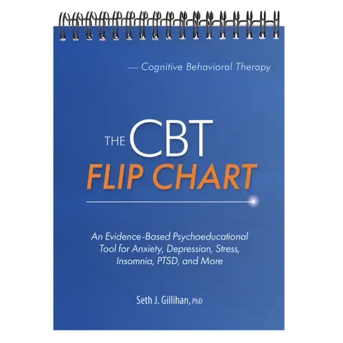 The CBT Flip Chart: Evidence-Based Treatment for Anxiety, Depression, Insomnia, Stress, Ptsd and More - Spiral