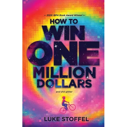 How To Win One Million Dollars and Shit Glitter - Paperback