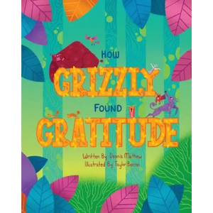 How Grizzly Found Gratitude - Paperback