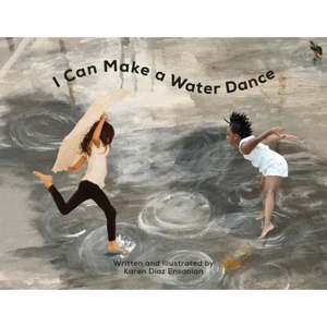 I Can Make a Water Dance - Paperback