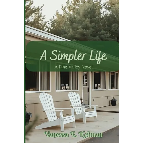 A Simpler Life: A Pine Valley Novel - Paperback