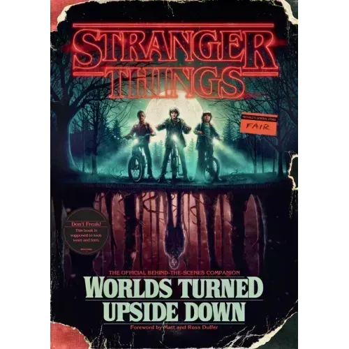 Stranger Things: Worlds Turned Upside Down: The Official Behind-The-Scenes Companion - Hardcover