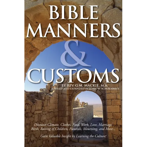 Bible Manners & Customs - Paperback