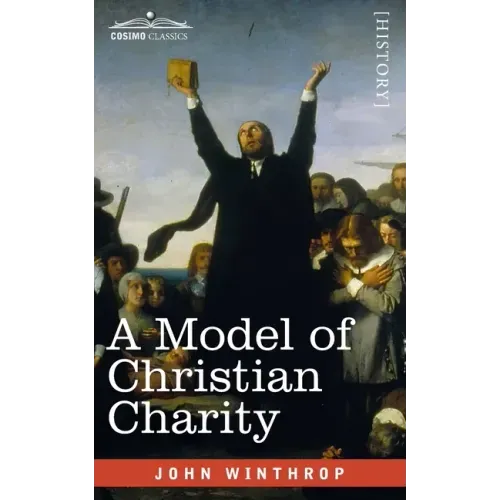A Model of Christian Charity: A City on a Hill - Paperback