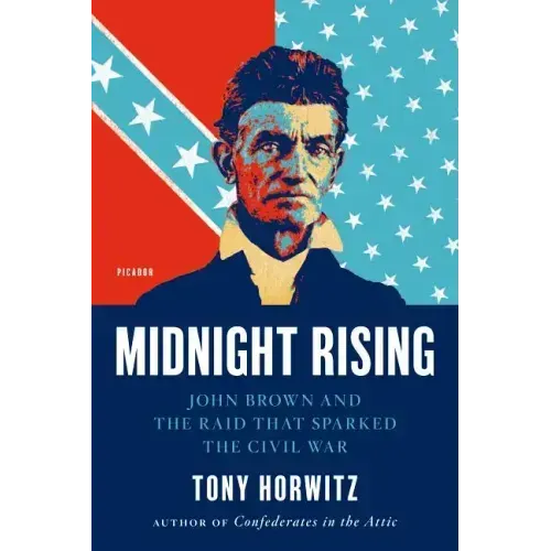 Midnight Rising: John Brown and the Raid That Sparked the Civil War - Paperback