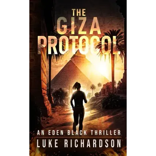 The Giza Protocol: A pulse-pounding archaeological thriller (Eden Black book 2) - Paperback