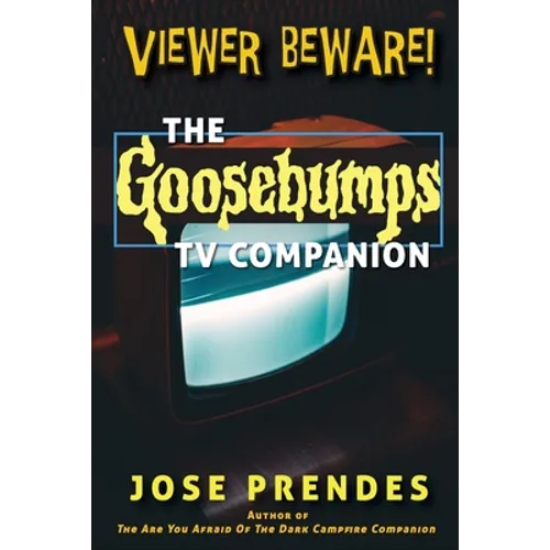 Viewer Beware! The Goosebumps TV Companion - Paperback