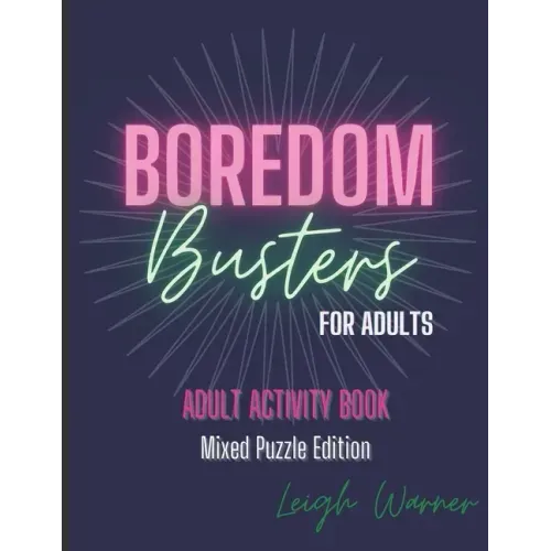 Boredom Busters for Adults - Adult Activity Book Mixed Puzzle Edition - Paperback