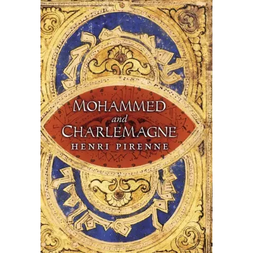 Mohammed and Charlemagne - Hardcover