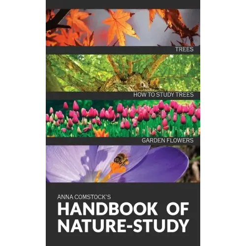 The Handbook Of Nature Study in Color - Trees and Garden Flowers - Hardcover