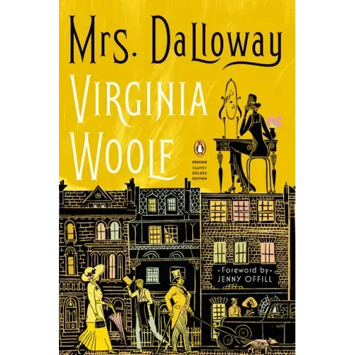 Mrs. Dalloway: (Penguin Classics Deluxe Edition) - Paperback