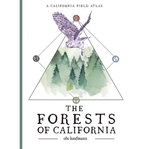 The Forests of California: A California Field Atlas - Paperback