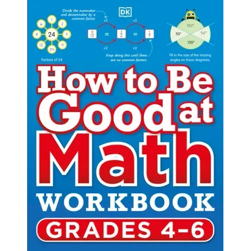 How to Be Good at Math Workbook, Grades 4-6: The Simplest-Ever Visual Workbook - Paperback