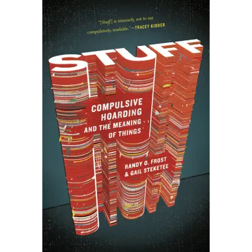 Stuff: Compulsive Hoarding and the Meaning of Things - Paperback