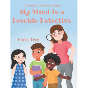 My Mimi Is a Freckle Detective - Hardcover