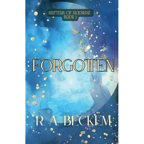 Forgotten: Shifters of Moonrise: Book 1 - Paperback