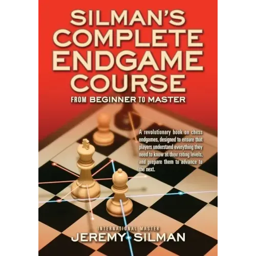 Silman's Complete Endgame Course: From Beginner to Master - Paperback
