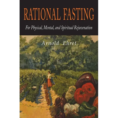 Rational Fasting For Physical, Mental, & Spiritual Rejuvenation - Paperback