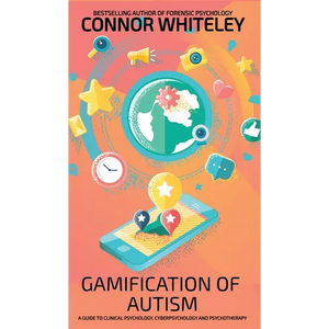 Gamification Of Autism: A Guide To Clinical Psychology, Cyberpsychology And Psychotherapy - Hardcover