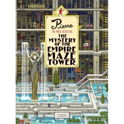 Pierre the Maze Detective: The Mystery of the Empire Maze Tower: (Maze Book for Kids, Adventure Puzzle Book, Seek and Find Book) - Hardcover