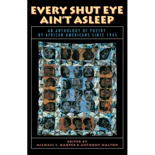 Every Shut Eye Ain't Asleep: An Anthology of Poetry by African Americans Since 1945 - Paperback