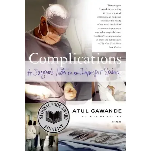 Complications: A Surgeon's Notes on an Imperfect Science - Paperback