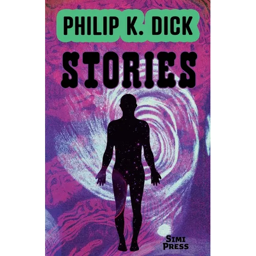 Short Stories by Philip K. Dick - Paperback