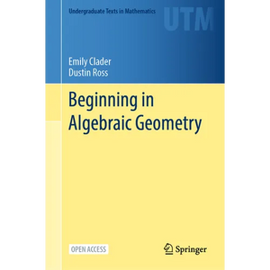 Beginning in Algebraic Geometry - Hardcover