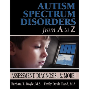 Autism Spectrum Disorders from A to Z: Assessment, Diagnosis... & More! - Paperback