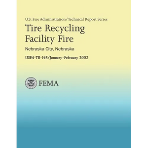 Tire Recycling Facility Fire: Nebraska City, Nebraska - Paperback
