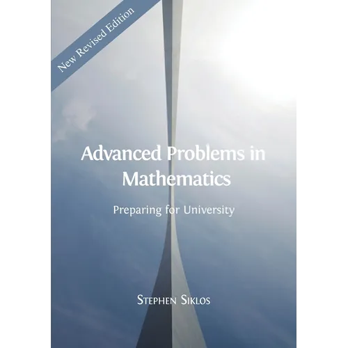 Advanced Problems in Mathematics: Preparing for University - Paperback
