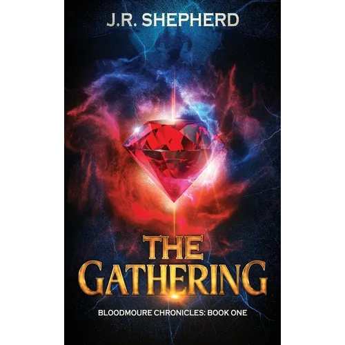 The Gathering: Bloodmoure Chronicles: Book One - Hardcover