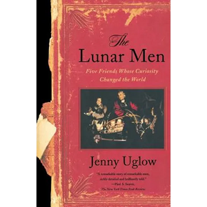 The Lunar Men: Five Friends Whose Curiosity Changed the World - Paperback