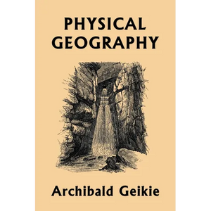 Physical Geography (Yesterday's Classics) - Paperback