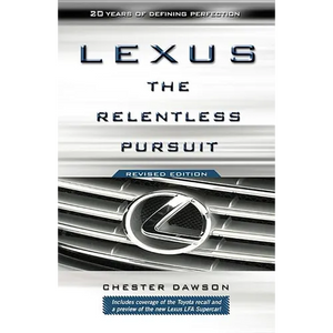 Lexus: The Relentless Pursuit - Paperback