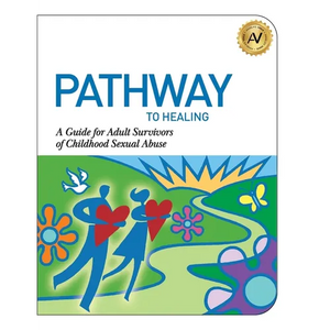 Pathway to Healing: A Guide for Adult Survivors of Childhood Sexual Abuse - Paperback