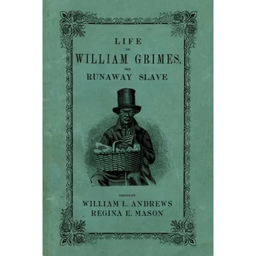 Life of William Grimes, the Runaway Slave - Paperback