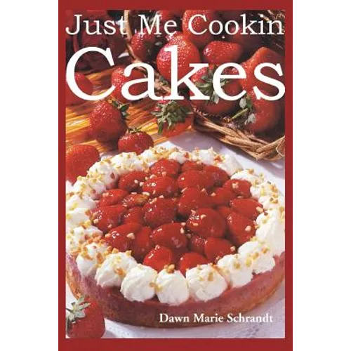 Just Me Cookin Cakes - Paperback