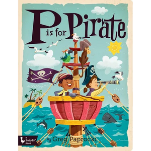 P Is for Pirate - Board Book