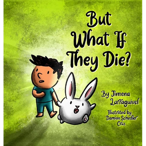 But What If They Die? - Hardcover