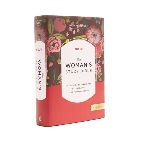The NKJV, Woman's Study Bible, Fully Revised, Hardcover, Full-Color: Receiving God's Truth for Balance, Hope, and Transformation - Hardcover