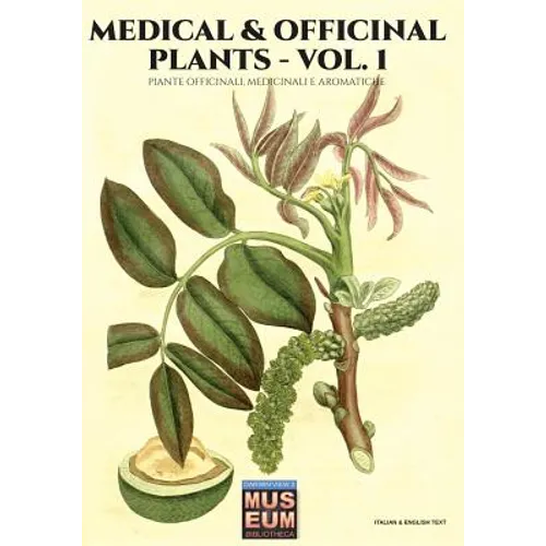 Medical & Officinal Plants - VOL. 1: Piante officinali, medicinali e aromatiche - Paperback